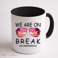 We Are On Break Summer Break Tropical Coffee Mug thumb 1