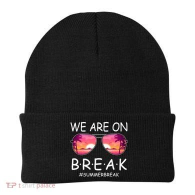 We Are On Break Summer Break Tropical Beanie