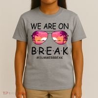 We Are On Break Summer Break Tropical T-Shirt thumb 4