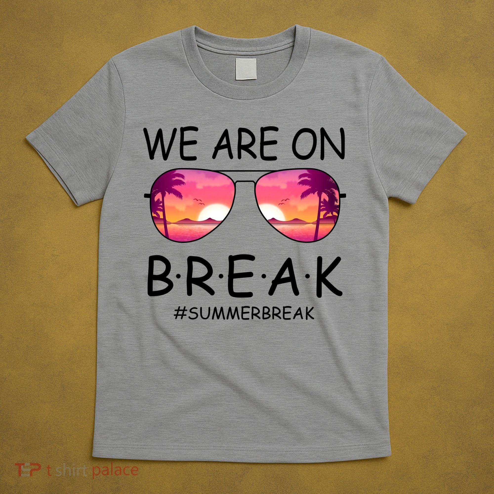 We Are On Break Summer Break Tropical T-Shirt
