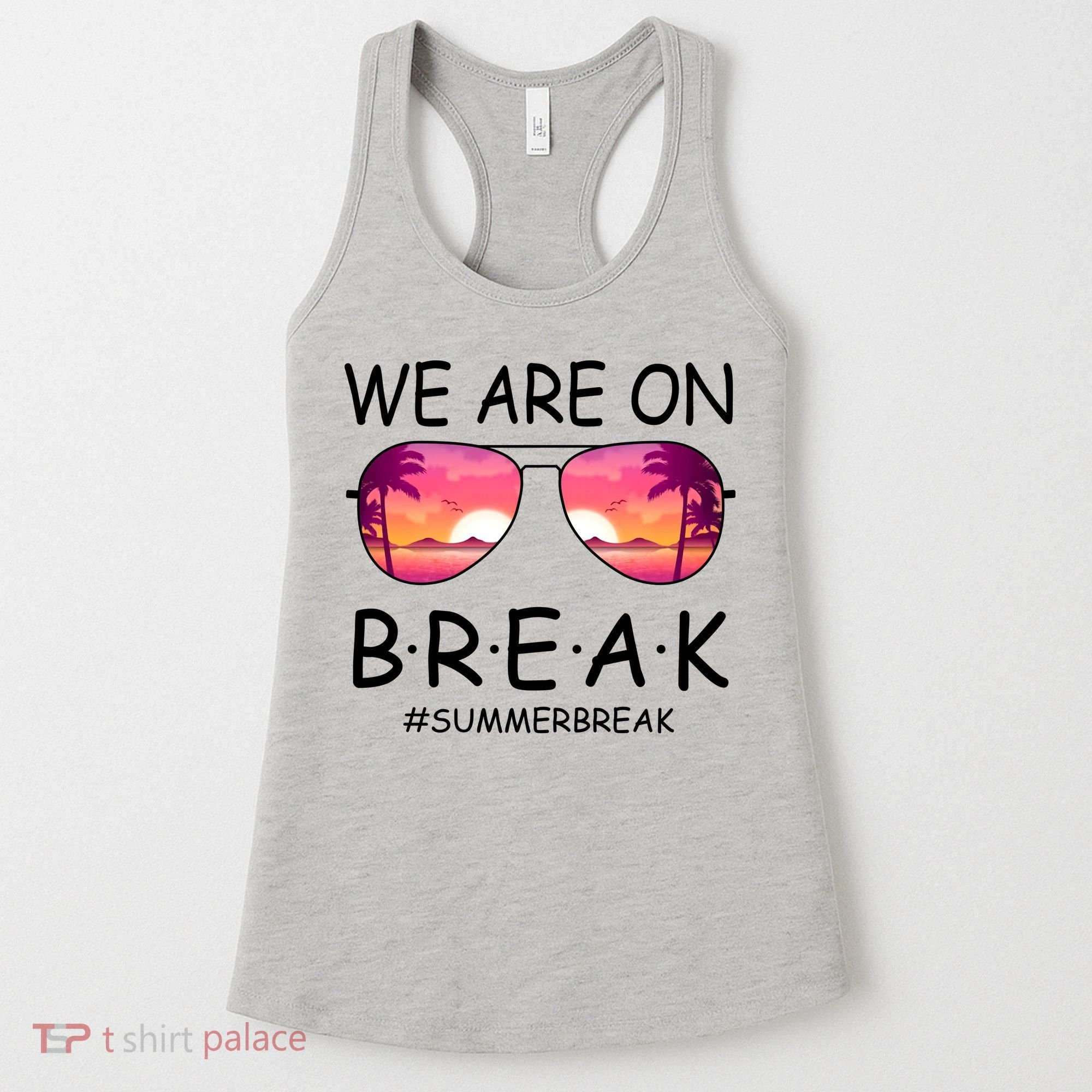 We Are On Break Summer Break Tropical Women's Tank Top