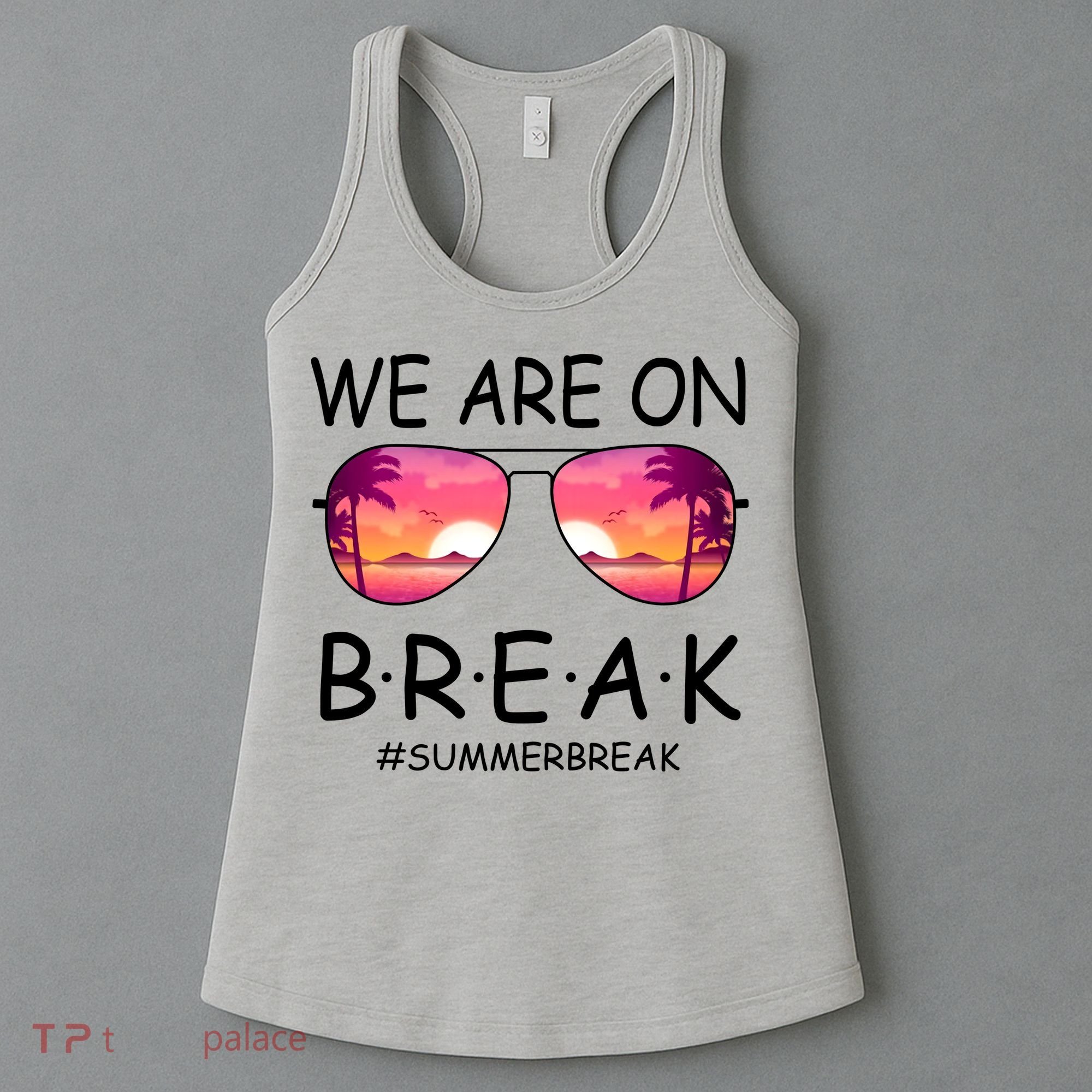 We Are On Break Summer Break Tropical Women's Tank Top