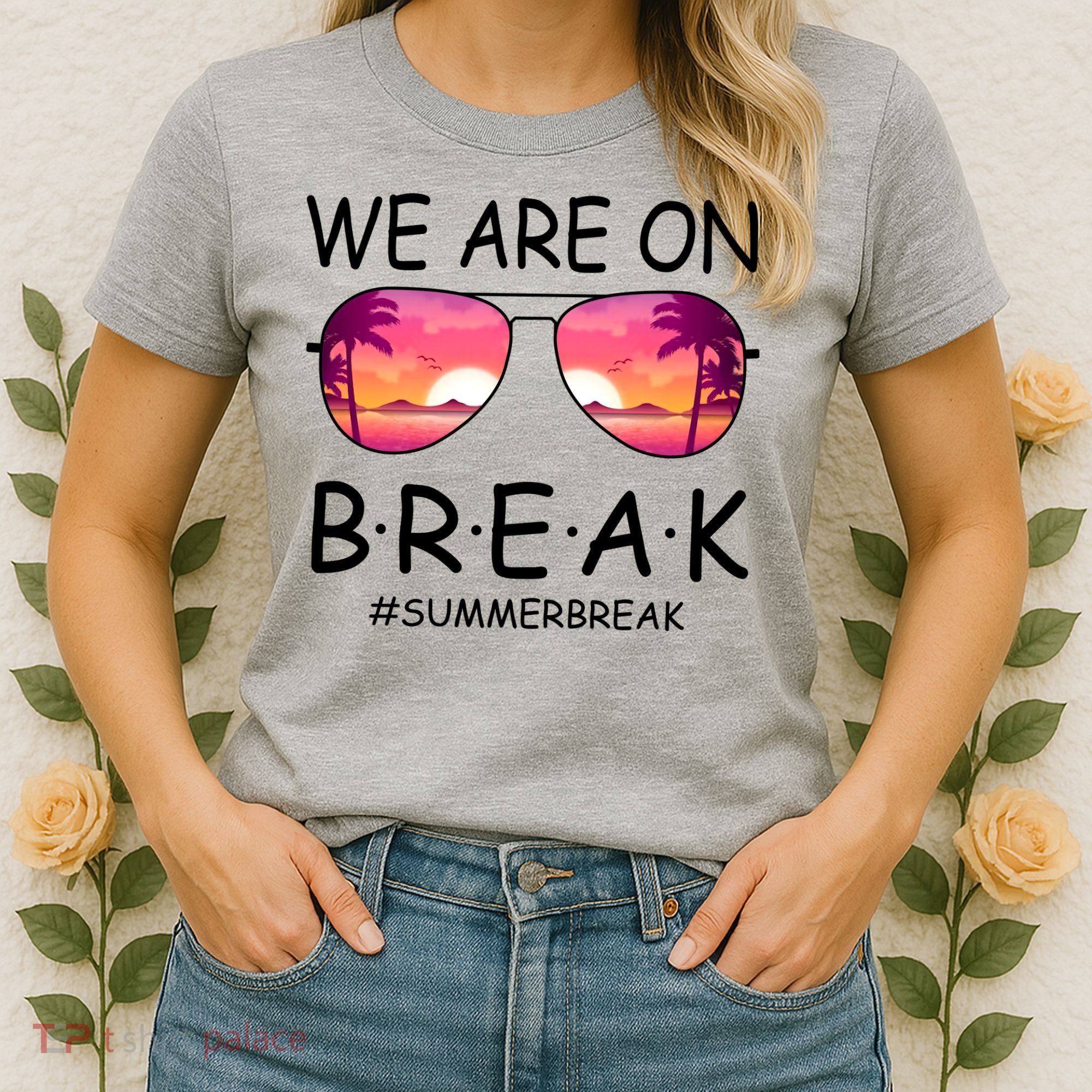 We Are On Break Summer Break Tropical Women's T-Shirt