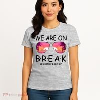We Are On Break Summer Break Tropical Women's T-Shirt thumb 4