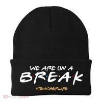 We Are On A Break Teacher Life Beanie thumb 0