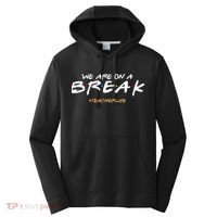 We Are On A Break Teacher Life Performance Fleece Hoodie thumb 0