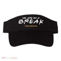 We Are On A Break Teacher Life Visor thumb 0