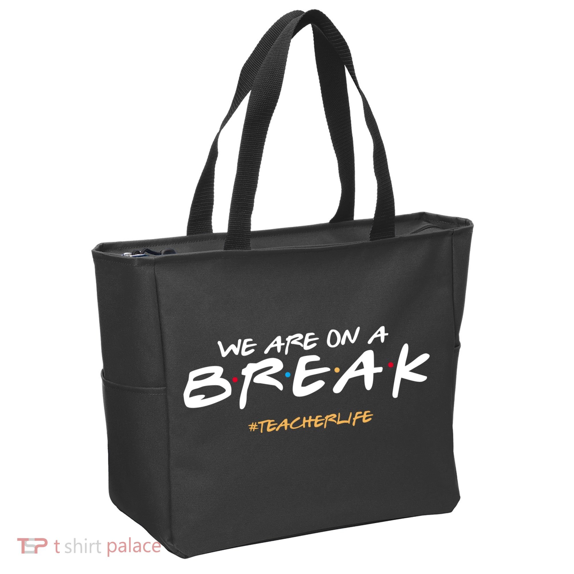 We Are On A Break Teacher Life Tote Bag