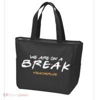 We Are On A Break Teacher Life Tote Bag thumb 3