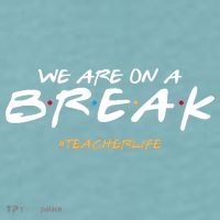 We Are On A Break Teacher Life Sueded Cloud Jersey T-Shirt thumb 2