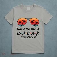 We Are On A Break Hello Summer Vibes Last Day Of School T-Shirt thumb 5