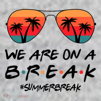 We Are On A Break Hello Summer Vibes Last Day Of School T-Shirt thumb 7