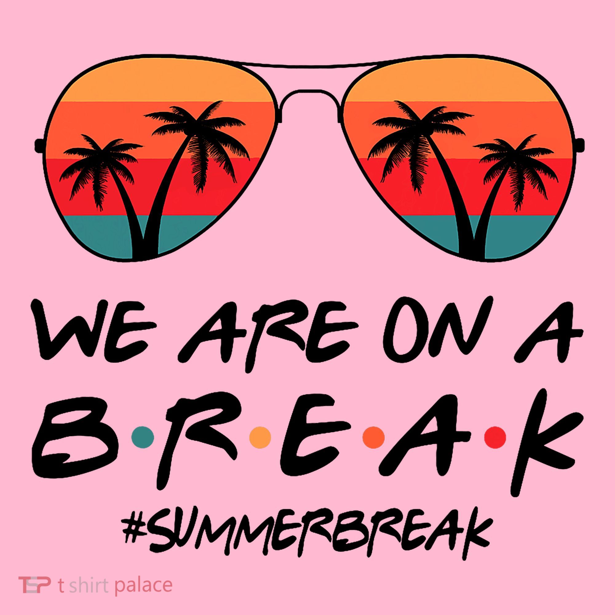 We Are On A Break Hello Summer Vibes Last Day Of School Coaster