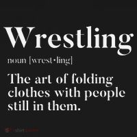 Wrestling  Art Of Folding Clothes With People In Them  Fun  T-Shirt thumb 7