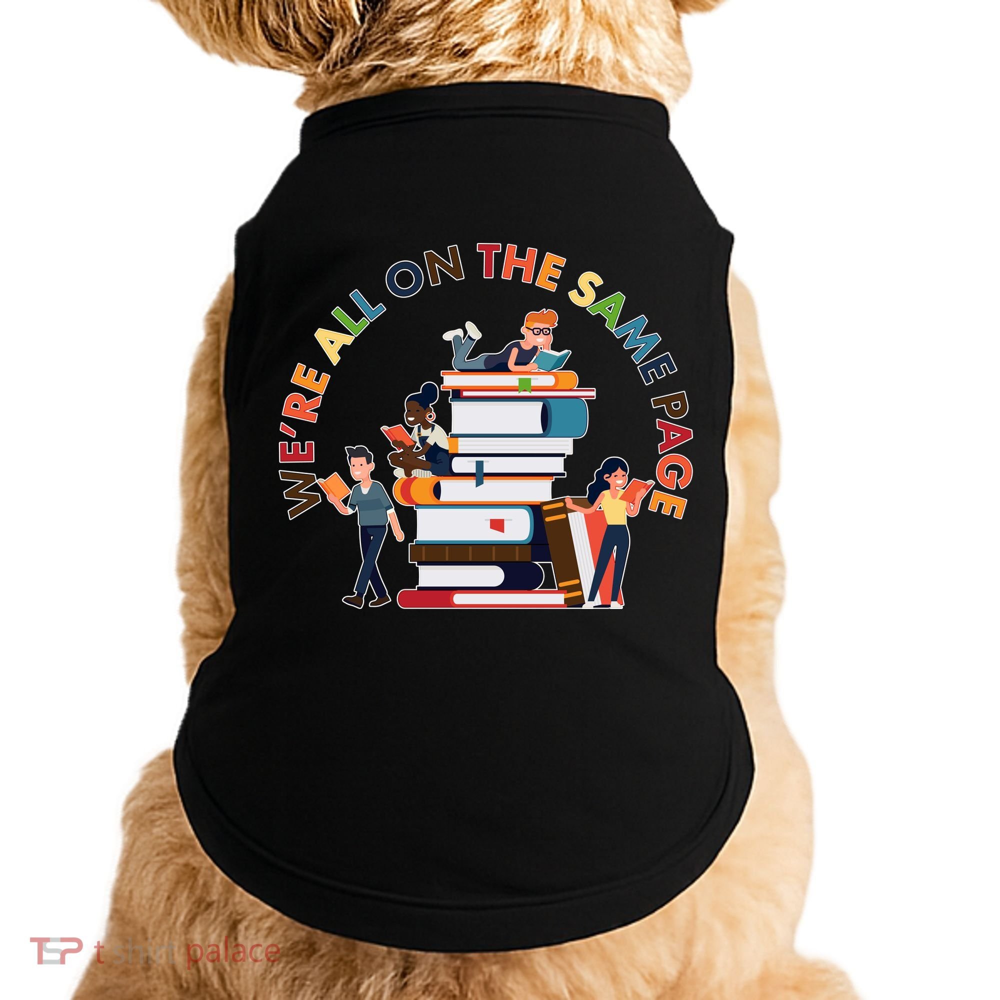 Were All One The Same Page Library Reading Fan Book Lover Doggie Tank