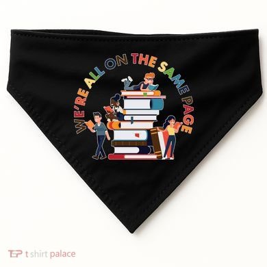 Were All One The Same Page Library Reading Fan Book Lover USA-Made Doggie Bandana