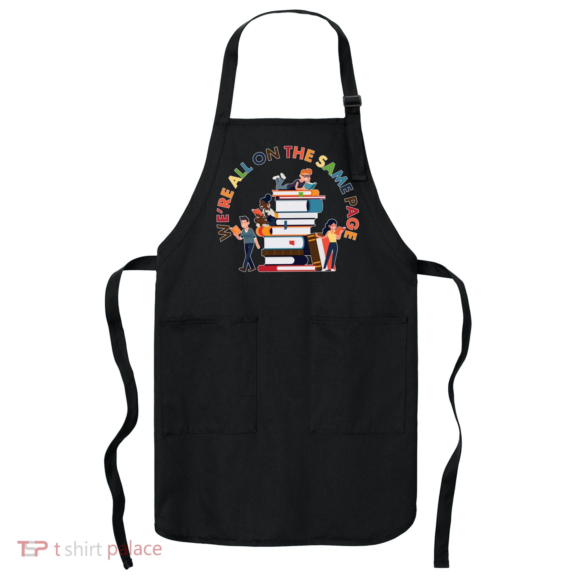 Were All One The Same Page Library Reading Fan Book Lover Apron