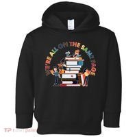 Were All One The Same Page Library Reading Fan Book Lover Toddler Hoodie thumb 0