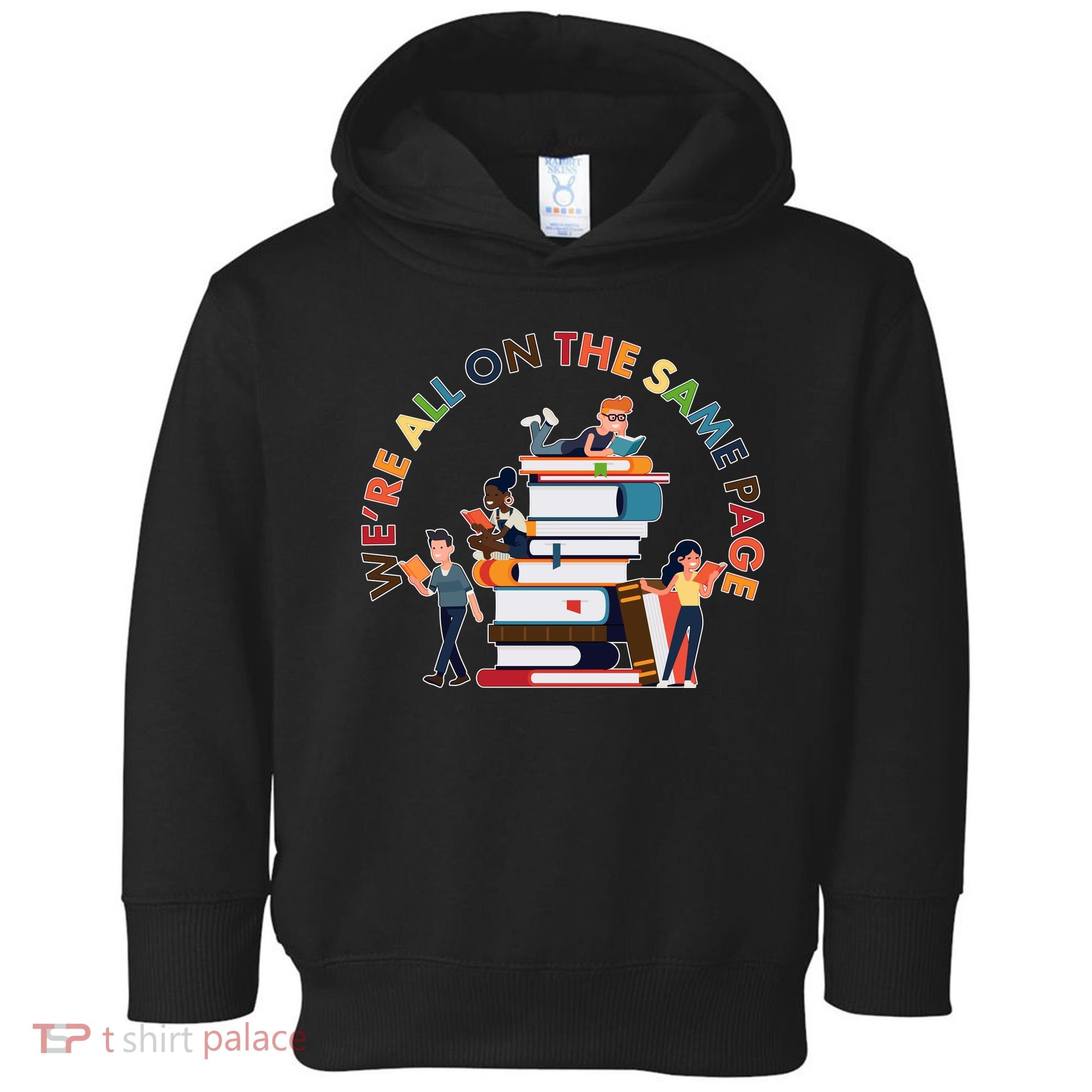 Were All One The Same Page Library Reading Fan Book Lover Toddler Hoodie