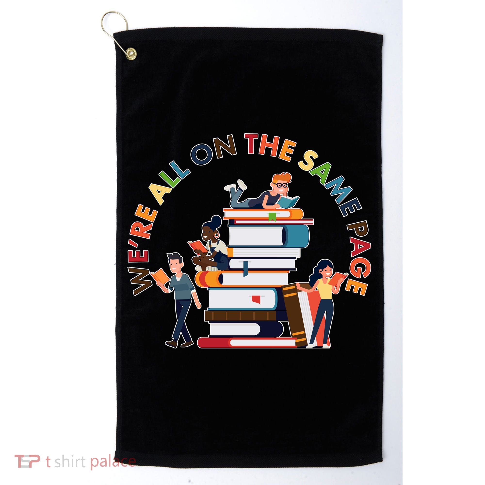 Were All One The Same Page Library Reading Fan Book Lover Golf Towel