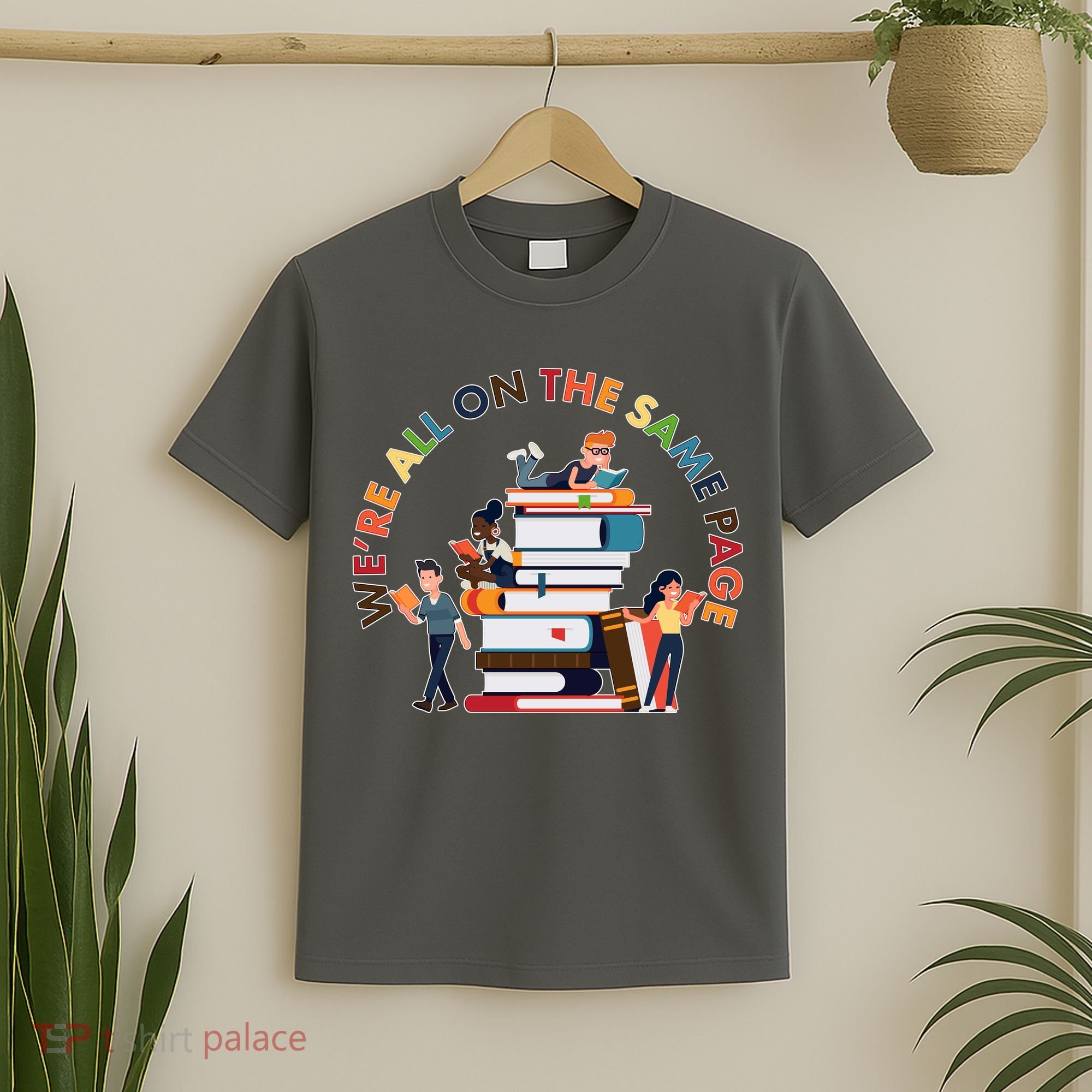 Were All One The Same Page Library Reading Fan Book Lover T-Shirt