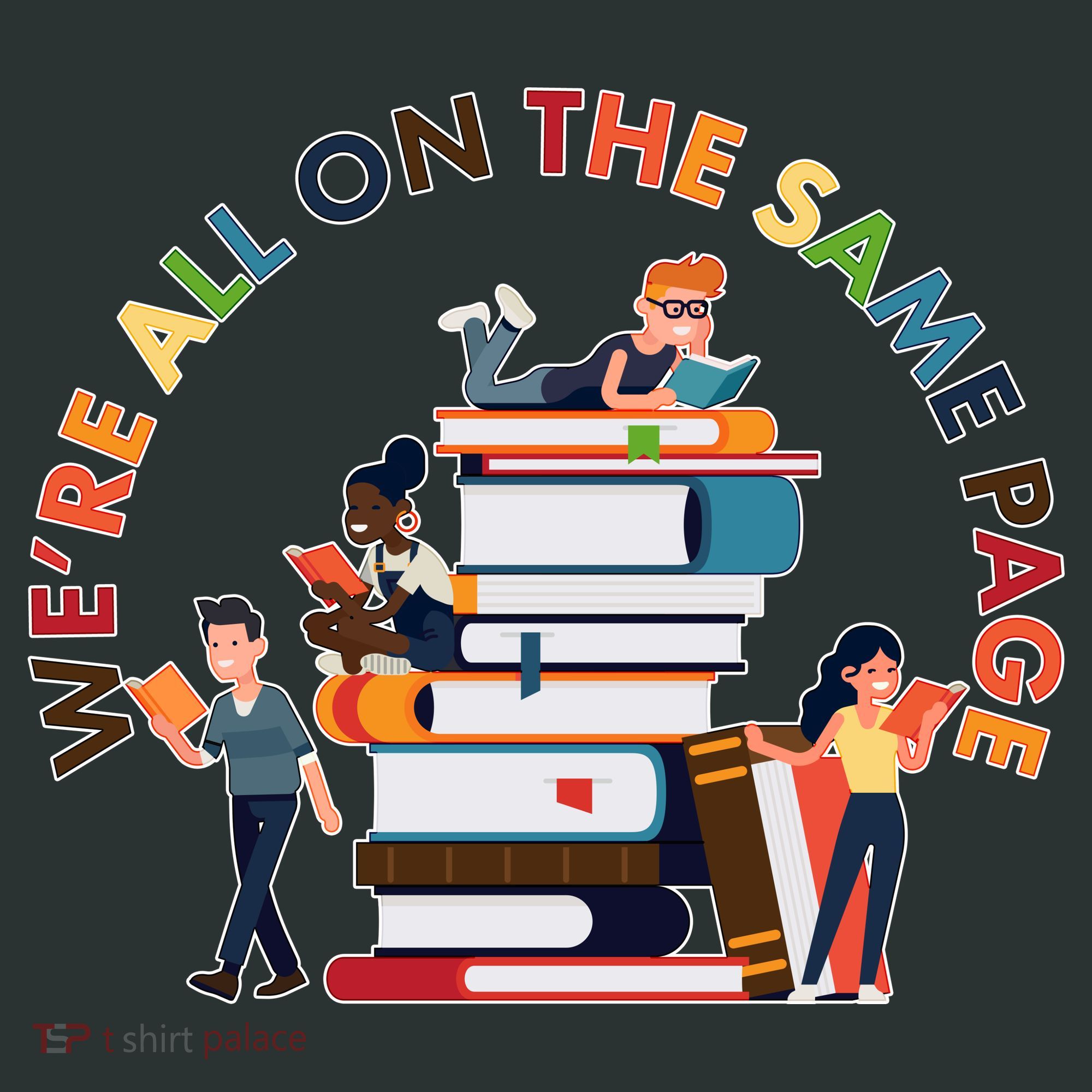 Were All One The Same Page Library Reading Fan Book Lover T-Shirt