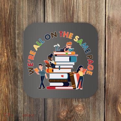 Were All One The Same Page Library Reading Fan Book Lover Coaster