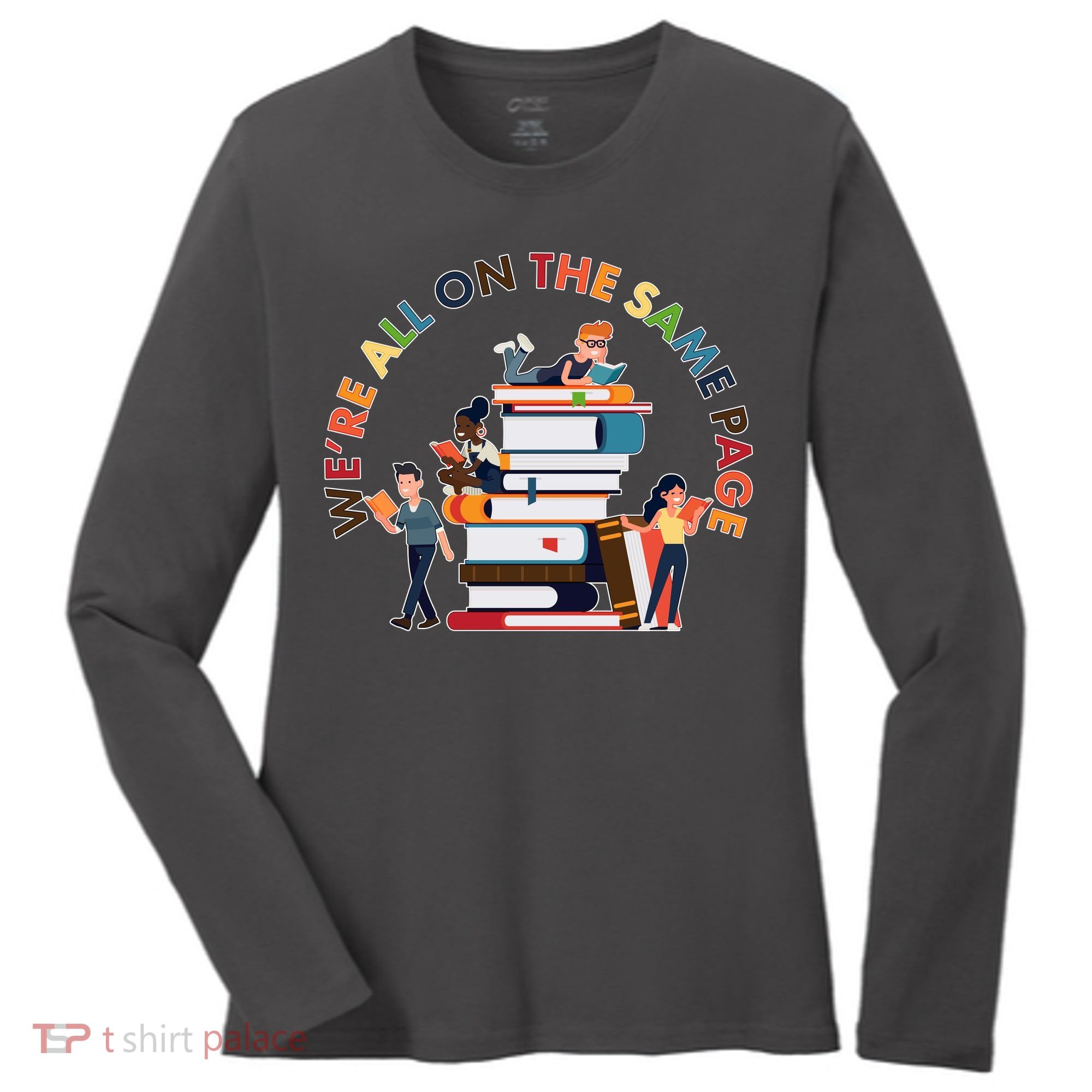 Were All One The Same Page Library Reading Fan Book Lover Women's Long Sleeve Shirt