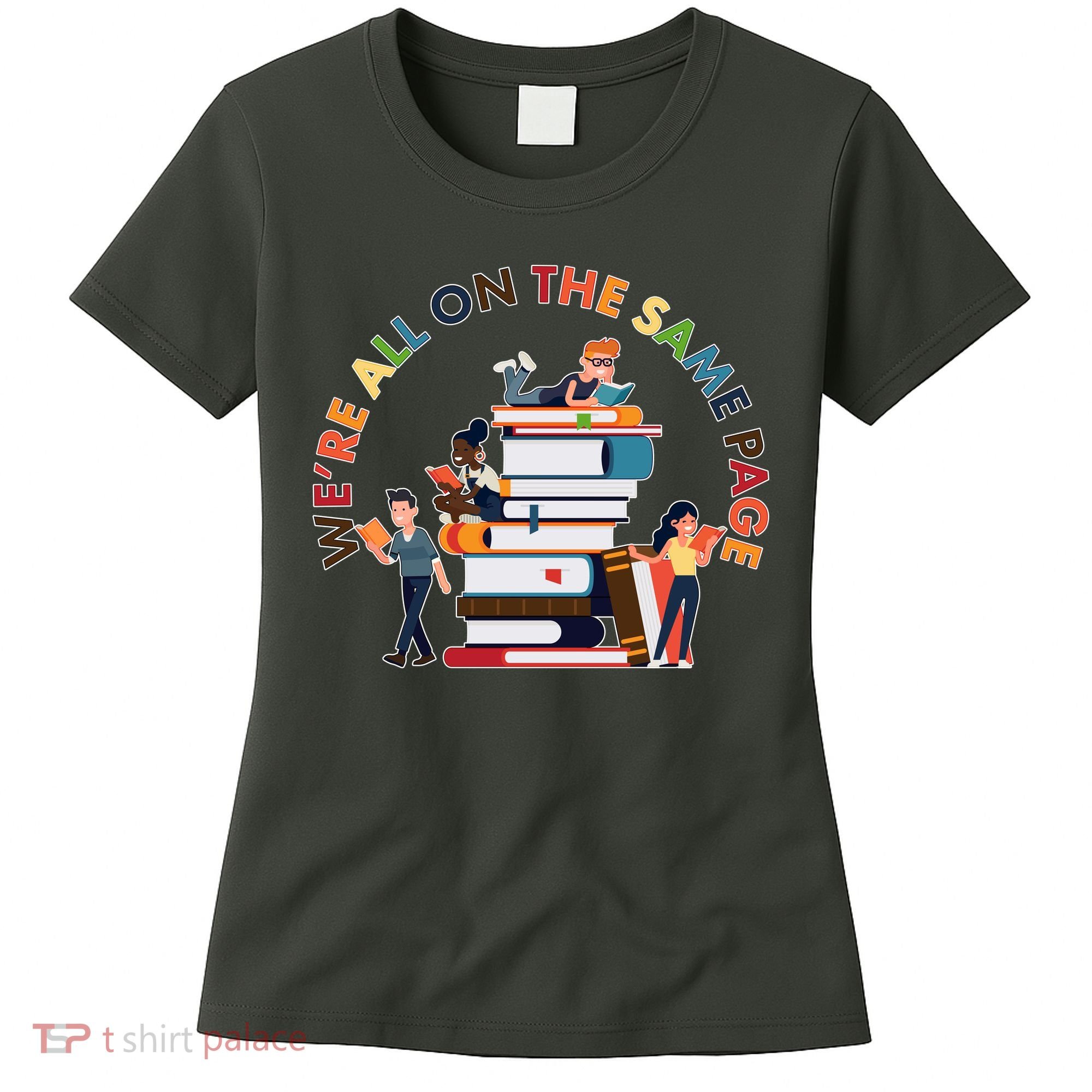 Were All One The Same Page Library Reading Fan Book Lover Women's T-Shirt