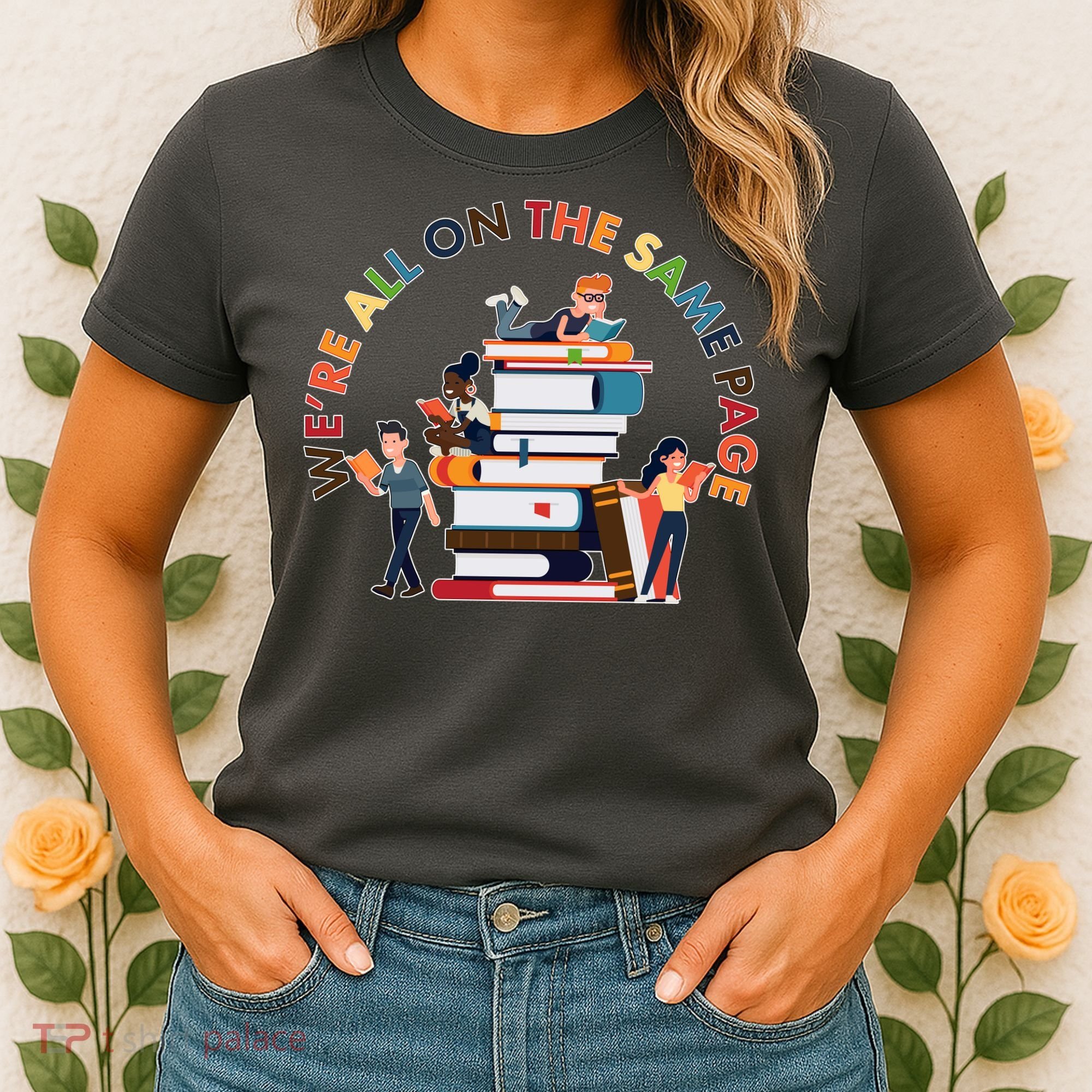 Were All One The Same Page Library Reading Fan Book Lover Women's T-Shirt