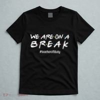 We Are On A Break Teacher Off Duty T-Shirt thumb 5