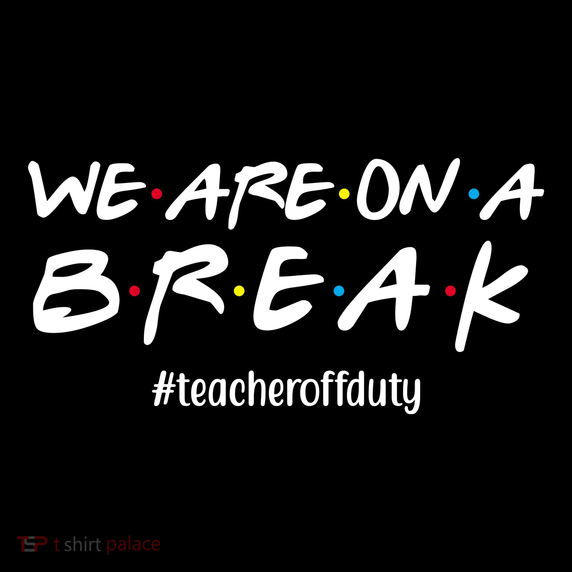We Are On A Break Teacher Off Duty Women's Hoodie