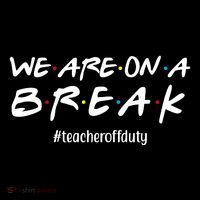 We Are On A Break Teacher Off Duty Ornament thumb 1