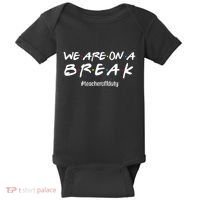 We Are On A Break Teacher Off Duty Baby Bodysuit thumb 0