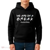 We Are On A Break Teacher Off Duty Kids Hoodie thumb 4
