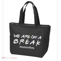 We Are On A Break Teacher Off Duty Tote Bag thumb 3