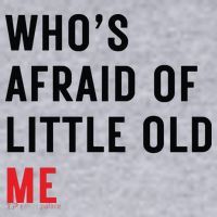 Whos Afraid Of Little Old Me Women's Sweatshirt thumb 2