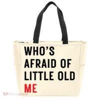 Whos Afraid Of Little Old Me Tote Bag thumb 0