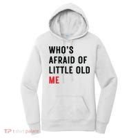 Whos Afraid Of Little Old Me Women's Hoodie thumb 0