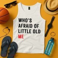Whos Afraid Of Little Old Me Tank Top thumb 4