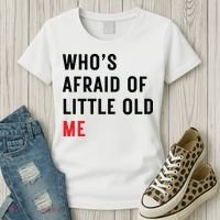 Whos Afraid Of Little Old Me Women's T-Shirt thumb 3
