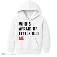 Whos Afraid Of Little Old Me Kids Hoodie thumb 0
