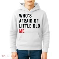 Whos Afraid Of Little Old Me Kids Hoodie thumb 4