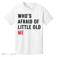 Whos Afraid Of Little Old Me Kids T-Shirt thumb 0