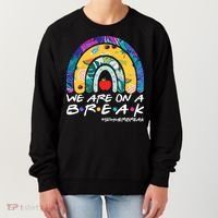 We Are On A Break #Summerbreak Schools Out Women's Sweatshirt thumb 0
