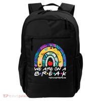 We Are On A Break #Summerbreak Schools Out Backpack thumb 0
