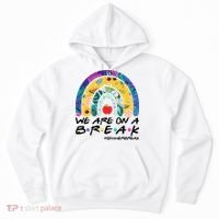 We Are On A Break #Summerbreak Schools Out Hoodie thumb 0