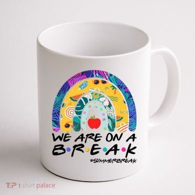 We Are On A Break #Summerbreak Schools Out Coffee Mug back