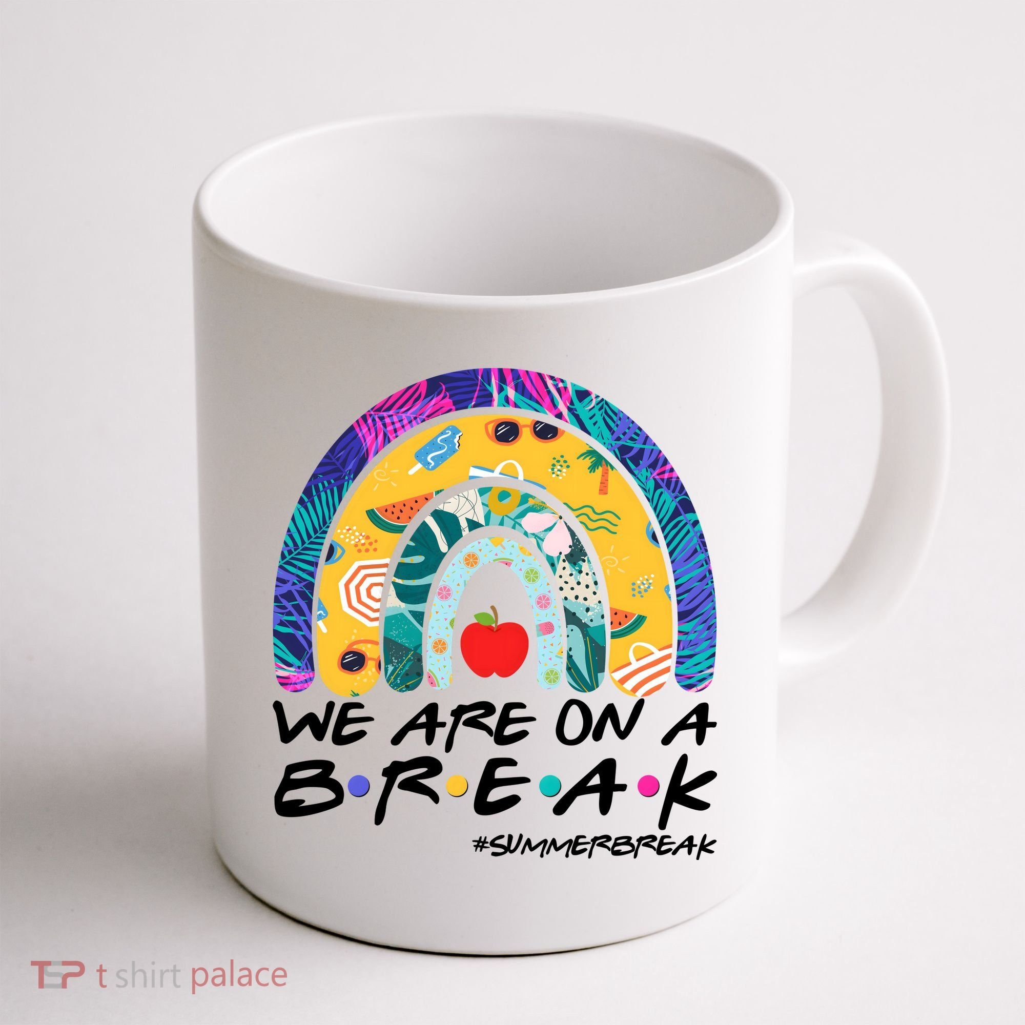 We Are On A Break #Summerbreak Schools Out Coffee Mug