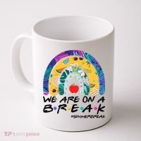 We Are On A Break #Summerbreak Schools Out Coffee Mug thumb 0